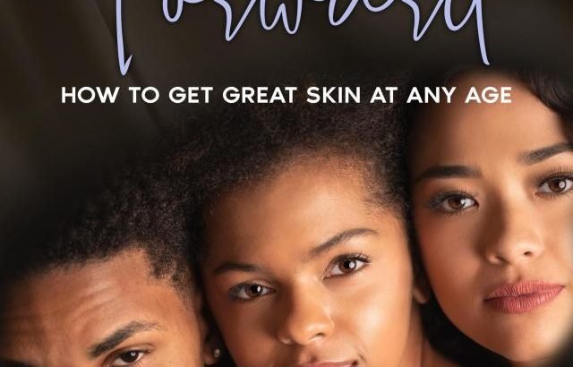 Best Face Forward: How To Get Great Skin At Any Ag